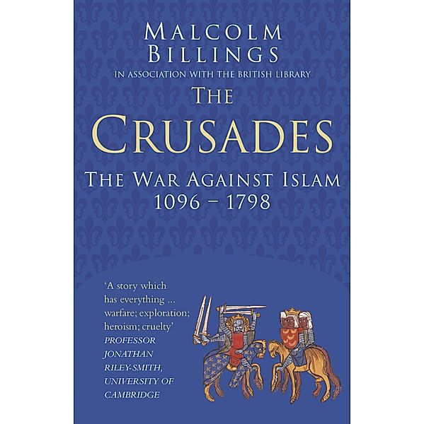 The Crusades: Classic Histories Series / Classic Histories Series, Malcolm Billings