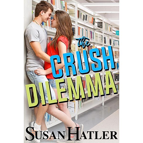 The Crush Dilemma, Susan Hatler