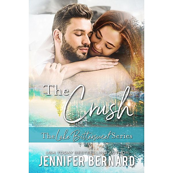 The Crush / Lake Bittersweet Bd.6, Jennifer Bernard