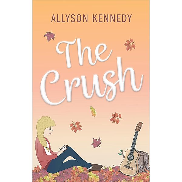 The Crush (The Ballad of Emery Brooks, #1) / The Ballad of Emery Brooks, Allyson Kennedy