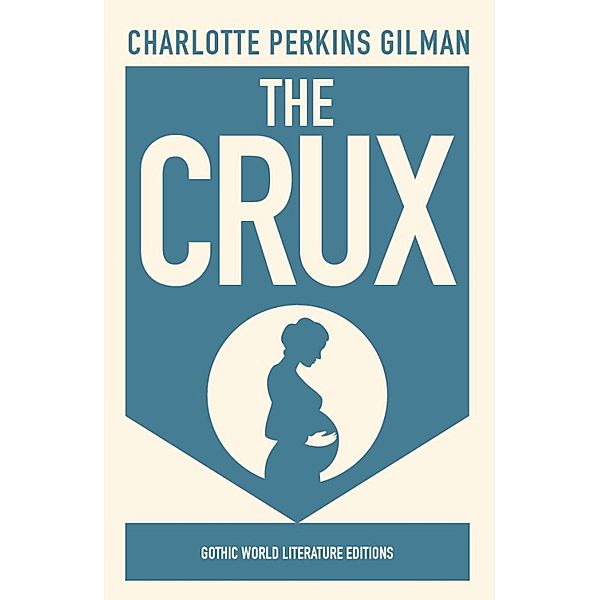 The Crux, Charlotte Perkins Gilman