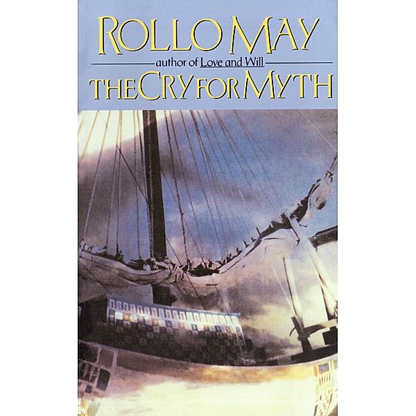 The Cry for Myth, Rollo May