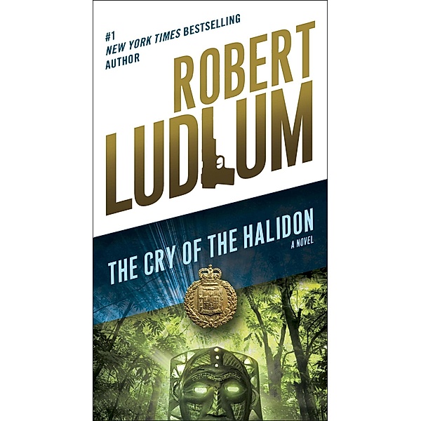 The Cry of the Halidon, Robert Ludlum
