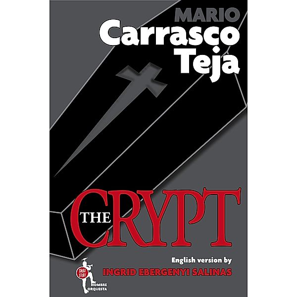 The Crypt (Beasts and Freaks, #3) / Beasts and Freaks, Mario Carrasco Teja