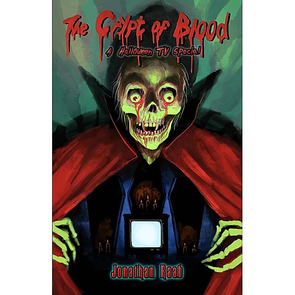 The Crypt of Blood: A Halloween TV Special, Muzzleland Press, Jonathan Raab