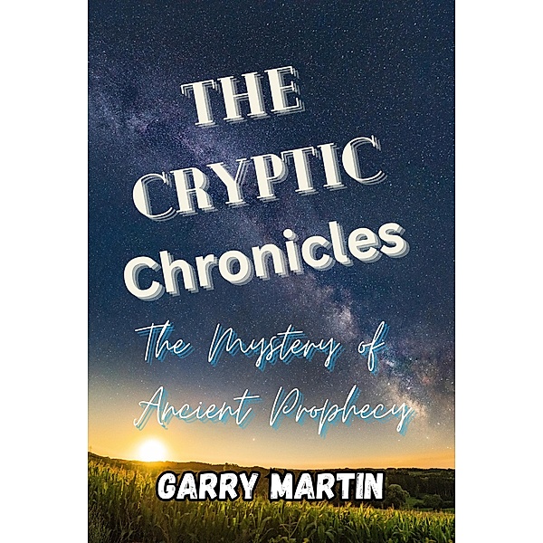 The Cryptic Chronicles, Garry Martin