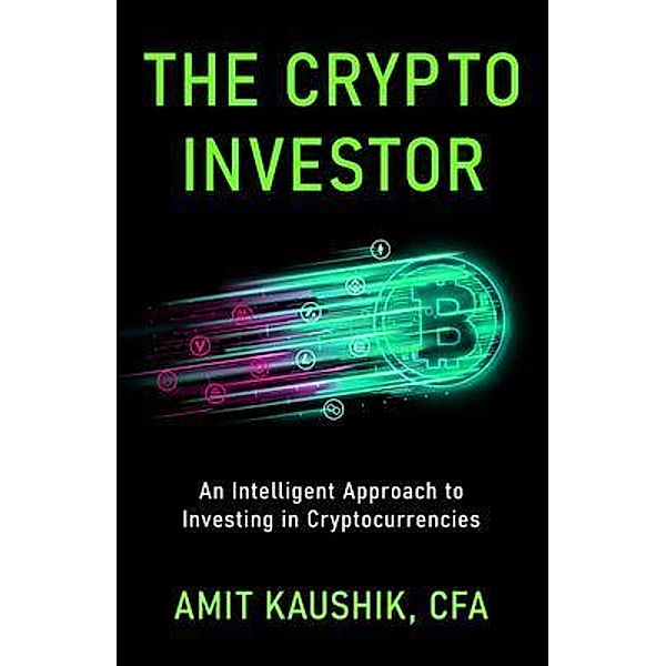 The Crypto Investor / New Degree Press, Amit Kaushik