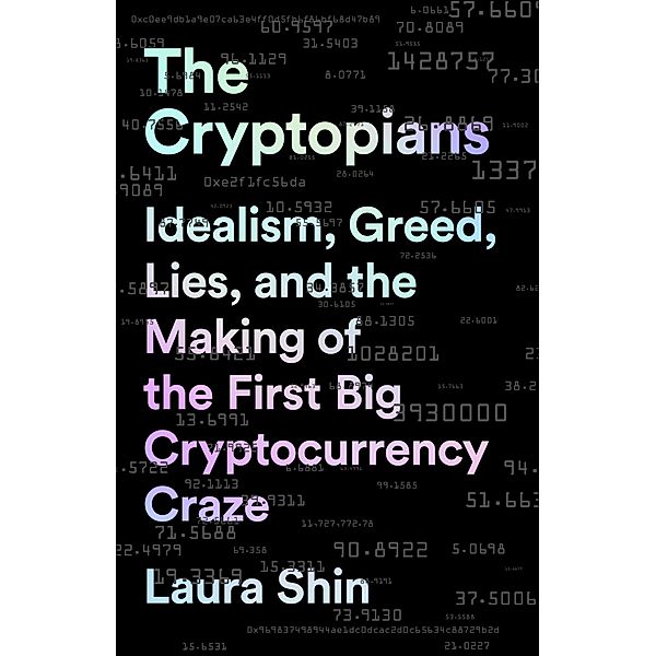 The Cryptopians, Laura Shin