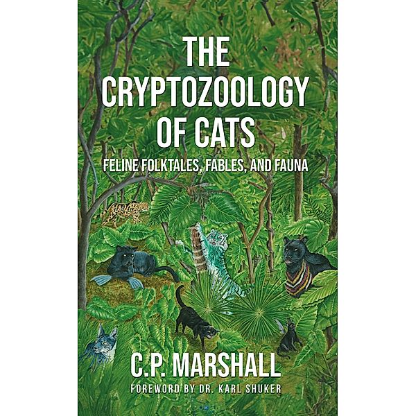 The Cryptozoology of Cats, C. P. Marshall