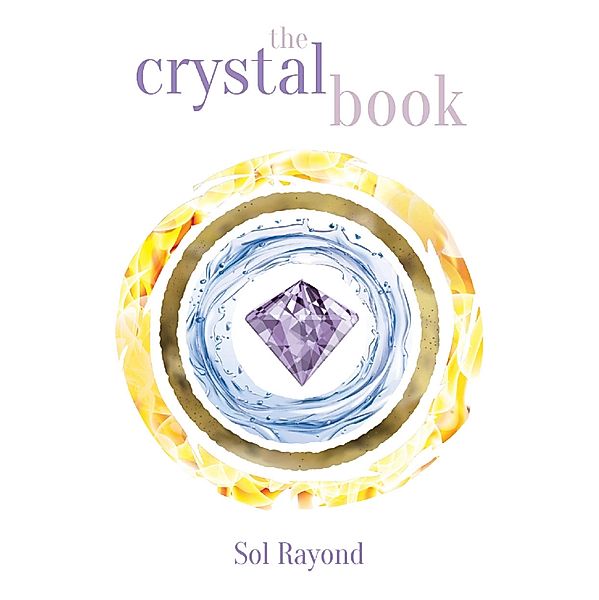 The Crystal Book, Sol Rayond