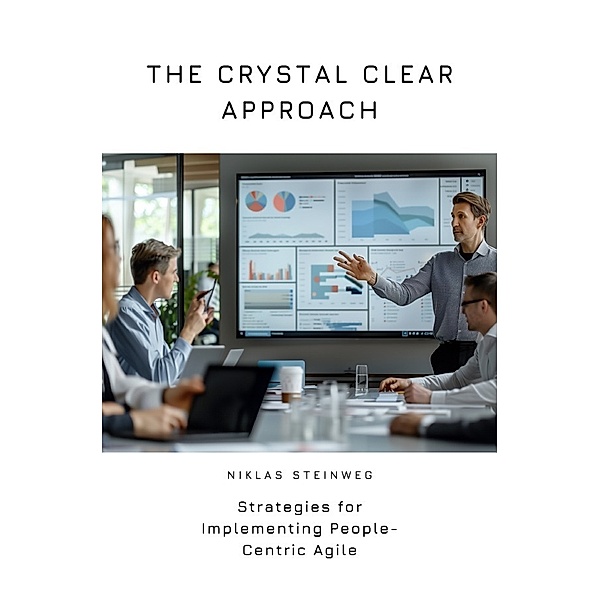 The Crystal Clear Approach, Niklas Steinweg