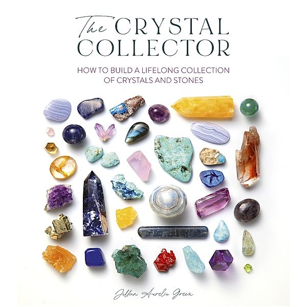 The Crystal Collector, Jillian Aurelia Green
