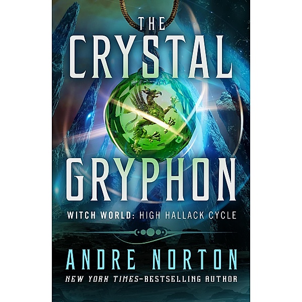 The Crystal Gryphon / Witch World: High Hallack Cycle, Andre Norton