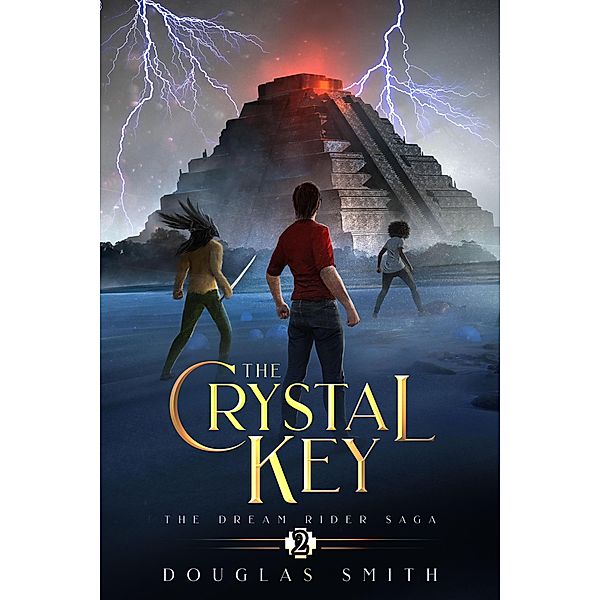 The Crystal Key (The Dream Rider Saga, #2) / The Dream Rider Saga, Douglas Smith