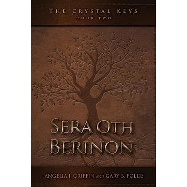 The Crystal Keys / The Crystal Keys Bd.2, Angelia J. Griffin, Gary B. Follis