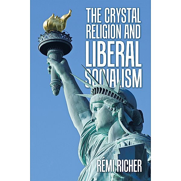 The Crystal Religion and Liberal Socialism, Rémi Richer