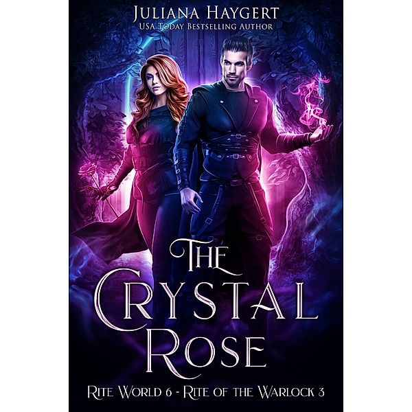 The Crystal Rose (Rite World, #6) / Rite World, Juliana Haygert