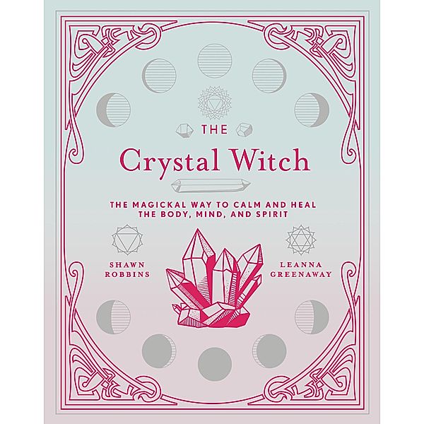 The Crystal Witch / The Modern-Day Witch, Leanna Greenaway, Shawn Robbins