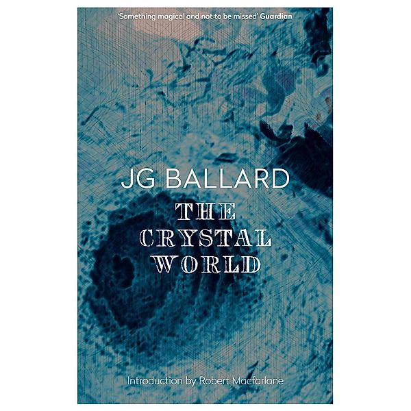 The Crystal World, J. G. Ballard