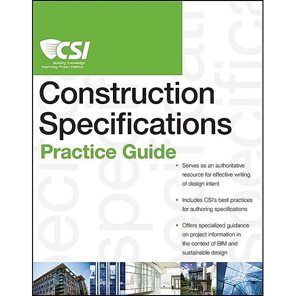 The CSI Construction Specifications Practice Guide, Construction Specifications Institute