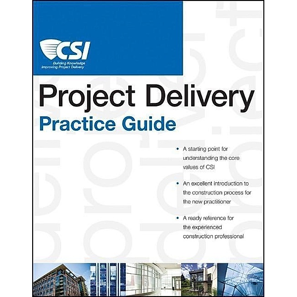 The CSI Project Delivery Practice Guide, Construction Specifications Institute