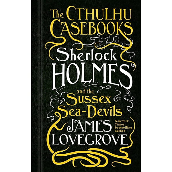 The Cthulhu Casebooks / The Cthulhu Casebooks Bd.3, James Lovegrove