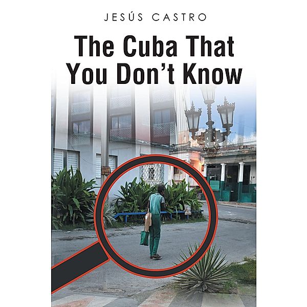 The Cuba that You Don't Know, Jesus Castro