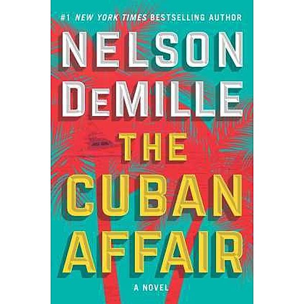 The Cuban Affair, Nelson DeMille