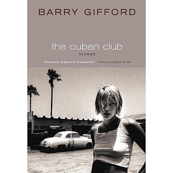 The Cuban Club, Barry Gifford