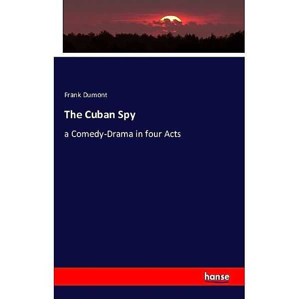 The Cuban Spy, Frank Dumont