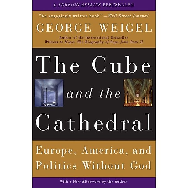 The Cube and the Cathedral, George Weigel