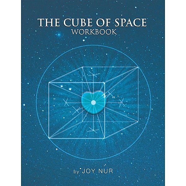 The Cube of Space Workbook, Joy Nur