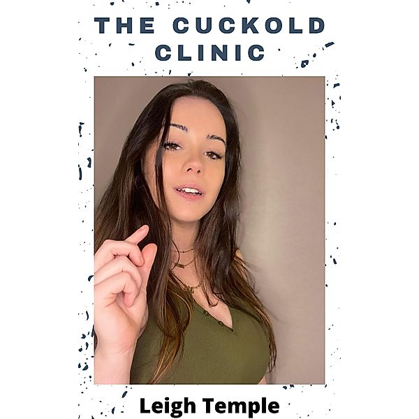 The Cuckold Clinic, Leigh Temple