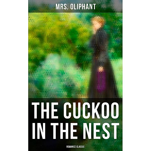 The Cuckoo in the Nest (Romance Classic), Oliphant