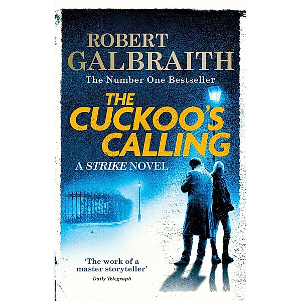 The Cuckoo's Calling / Strike Bd.1, Robert Galbraith