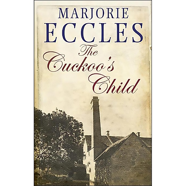 The Cuckoo's Child / Severn House, Marjorie Eccles