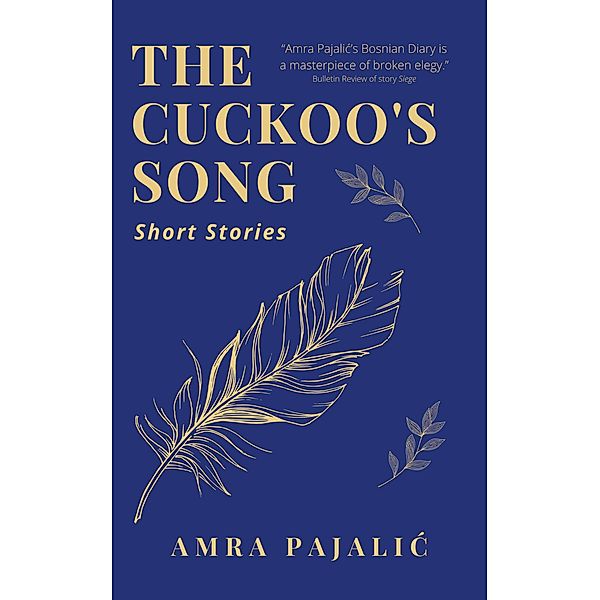 The Cuckoo's Song (Pishukin's Voices of Diversity, #1) / Pishukin's Voices of Diversity, Amra Pajalic