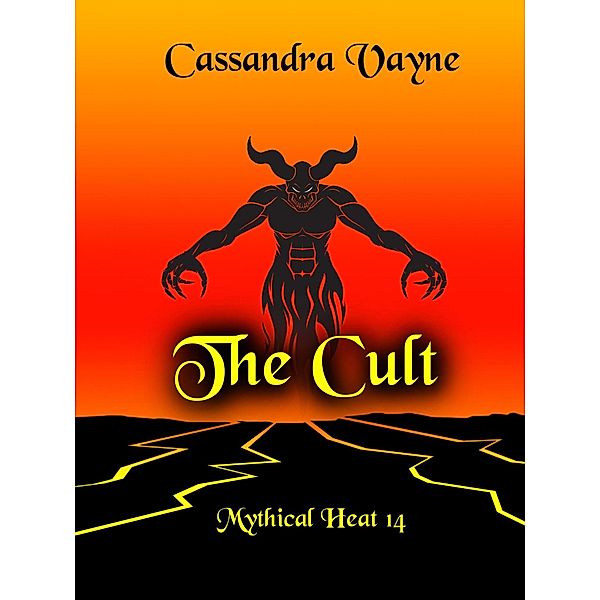 The Cult (Mythical Heat, #14) / Mythical Heat, Cassandra Vayne