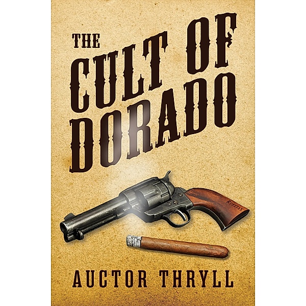 The Cult of Dorado, Auctor Thryll