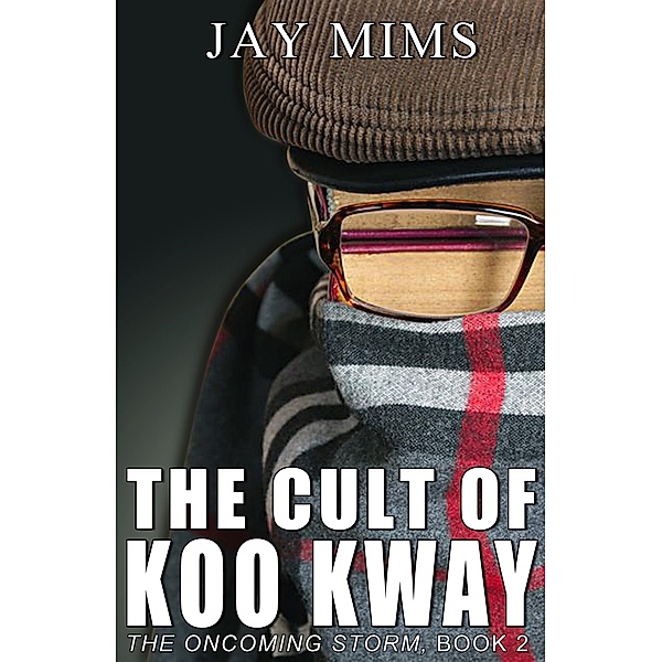 The Cult Of Koo Kway (Dan Landis Mystery Series, #3) / Dan Landis Mystery Series, Jay Mims