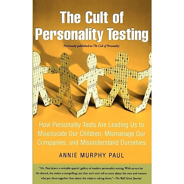 The Cult of Personality Testing, Annie Murphy Paul