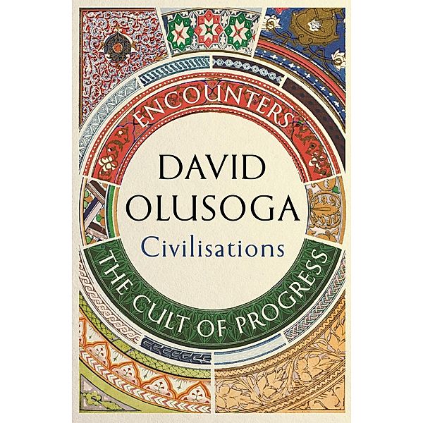 The Cult of Progress, David Olusoga