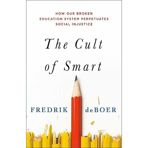 The Cult of Smart, Fredrik deBoer