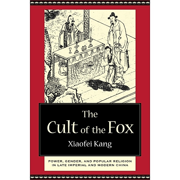 The Cult of the Fox, Xiaofei Kang