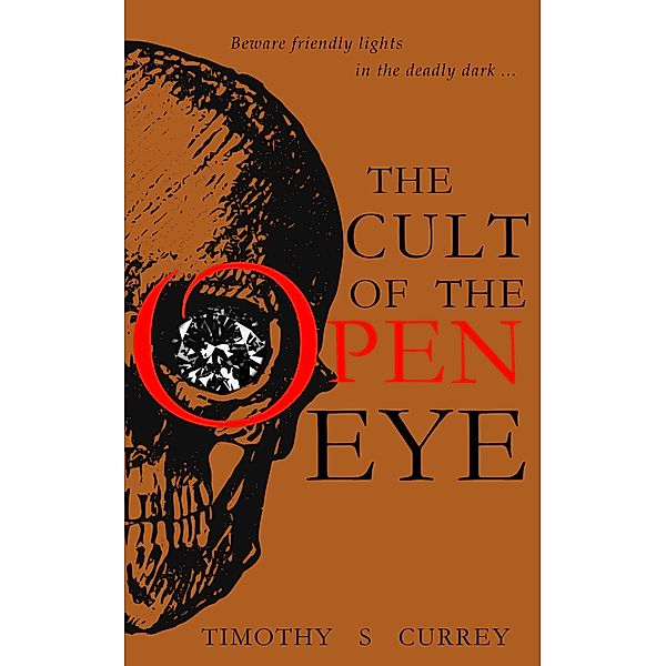 The Cult of the Open Eye, Timothy S Currey