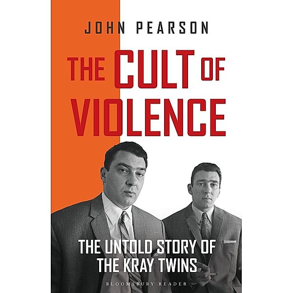 The Cult of Violence, John Pearson