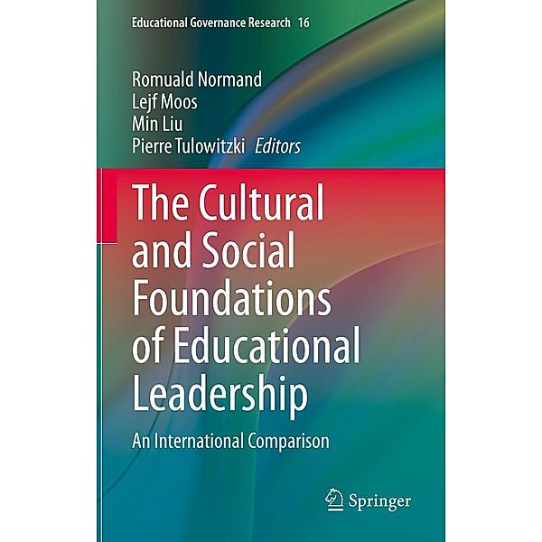 The Cultural and Social Foundations of Educational Leadership / Educational Governance Research Bd.16