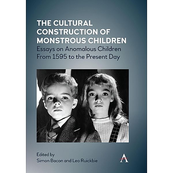 The Cultural Construction of Monstrous Children / Anthem Studies in Gothic Literature