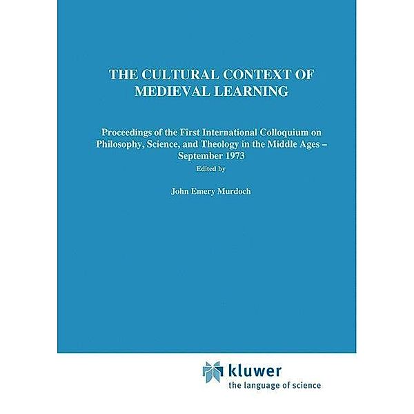 The Cultural Context of Medieval Learning / Boston Studies in the Philosophy and History of Science Bd.26