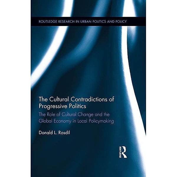 The Cultural Contradictions of Progressive Politics, Donald Rosdil